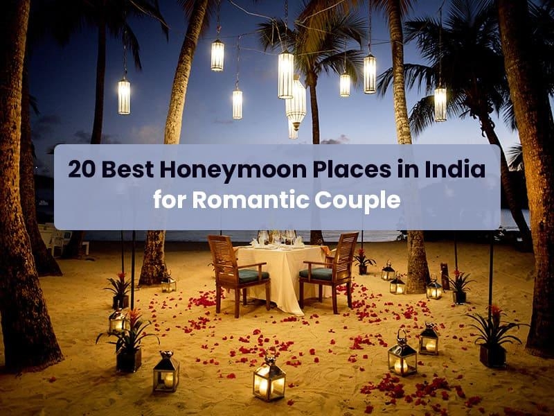 Honeymoon Places Outside India Without Passport Top 20 Romantic Honeymoon Destinations In India You Must Vis